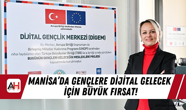 Manisa’da Gençlere Dijital Gelecek İçin Büyük Fırsat!