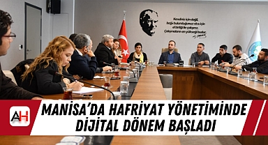 Manisa'da Hafriyat Yönetiminde Dijital Dönem Başladı