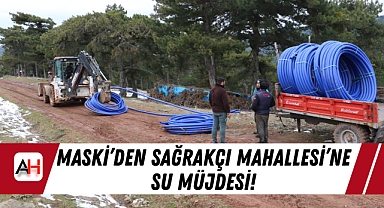 MASKİ'den sağrakçı mahallesi'ne su müjdesi!