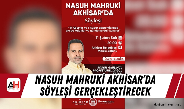 Nasuh Mahruki Akhisar’da Söyleşi Gerçekleştirecek
