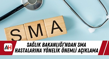 Sağlık Bakanlığı'ndan SMA Hastalarına Yönelik Önemli Açıklama