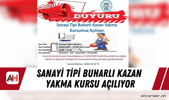 Sanayi Tipi Buharlı Kazan Yakma Kursu Açılıyor