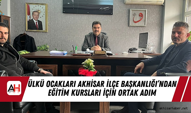 Ülkü Ocakları Akhisar İlçe Başkanlığı’ndan Eğitim Kursları İçin Ortak Adım