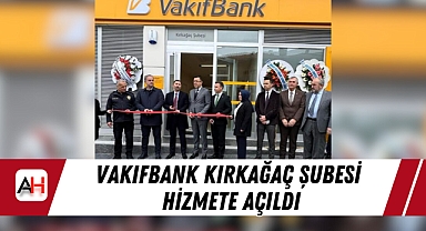 VakıfBank Kırkağaç Şubesi Hizmete Açıldı