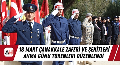 18 Mart Çanakkale Zaferi ve Şehitleri Anma Günü Törenleri Düzenlendi