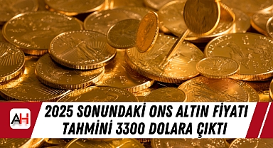 2025 sonundaki Ons Altın Fiyatı Tahmini 3300 Dolara çıktı