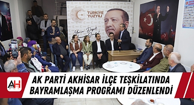 AK Parti Akhisar İlçe Teşkilatında Bayramlaşma Programı Düzenlendi