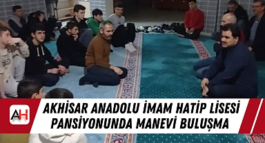 Akhisar Anadolu İmam Hatip Lisesi Pansiyonunda Manevi Buluşma
