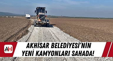 Akhisar Belediyesi'nin Yeni Kamyonları Sahada!