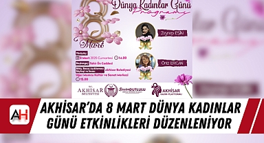 Akhisar'da 8 Mart Dünya Kadınlar Günü Etkinlikleri Düzenleniyor