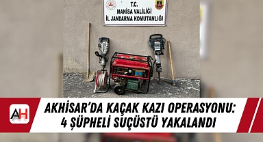 Akhisar’da Kaçak Kazı Operasyonu: 4 Şüpheli Suçüstü Yakalandı
