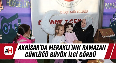 Akhisar'da Meraklı'nın Ramazan Günlüğü Büyük İlgi Gördü