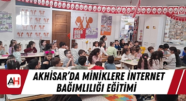 Akhisar'da Miniklere İnternet Bağımlılığı Eğitimi