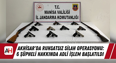 Akhisar'da Ruhsatsız Silah Operasyonu: 6 Şüpheli Hakkında Adli İşlem Başlatıldı