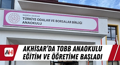 Akhisar'da TOBB Anaokulu Eğitim ve Öğretime Başladı