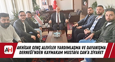 Akhisar Genç Aleviler Yardımlaşma ve Dayanışma Derneği'nden Kaymakam Mustafa Can'a Ziyaret