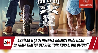 Akhisar İlçe Jandarma Komutanlığı'ndan Bayram Trafiği Uyarısı: 