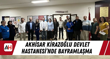 Akhisar Kirazoğlu Devlet Hastanesi'nde Bayramlaşma