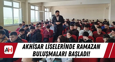 Akhisar Liselerinde Ramazan Buluşmaları Başladı!