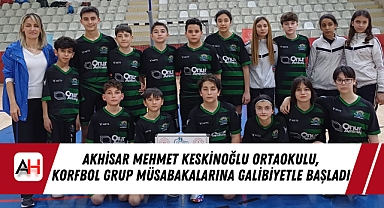Akhisar Mehmet Keskinoğlu Ortaokulu, Korfbol Grup Müsabakalarına Galibiyetle Başladı