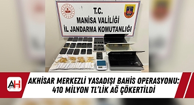 Akhisar Merkezli Yasadışı Bahis Operasyonu: 410 Milyon TL'lik Ağ Çökertildi