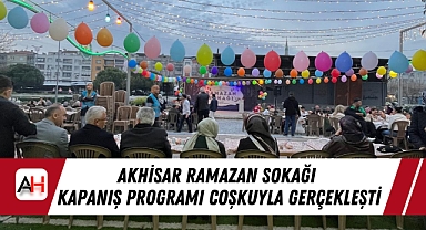 Akhisar Ramazan Sokağı Kapanış Programı Coşkuyla Gerçekleşti