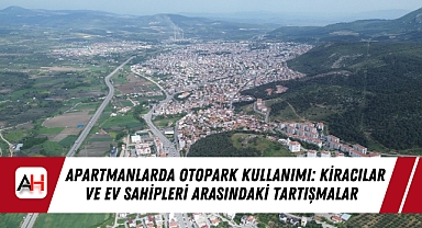 Apartmanlarda Otopark Kullanımı: Kiracılar ve Ev Sahipleri Arasındaki Tartışmalar