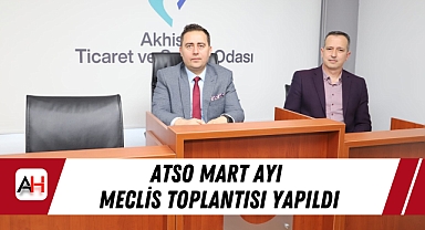 ATSO Mart Ayı Meclis Toplantısı Yapıldı