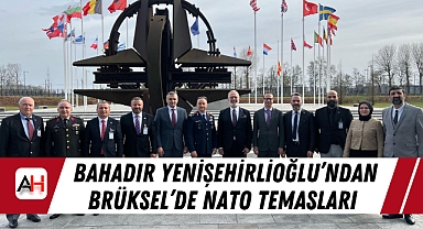 Bahadır Yenişehirlioğlu’ndan Brüksel’de NATO Temasları
