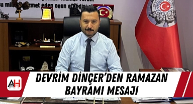 Belediye-İş Sendikası Manisa Şube Başkanı Devrim Dinçer’den Ramazan Bayramı Mesajı