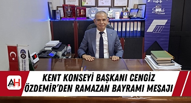 Cengiz Özdemir’den Ramazan Bayramı Mesajı: “Bayramlar, Umudu ve Dayanışmayı Büyüten Günlerdir”