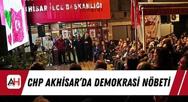 CHP Akhisar'da Demokrasi Nöbeti