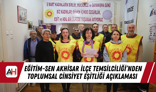 Eğitim-Sen Akhisar İlçe Temsilciliği’nden Toplumsal Cinsiyet Eşitliği Açıklaması