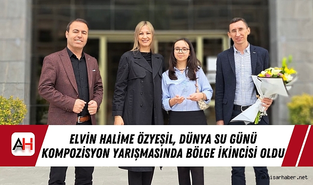 Elvin Halime Özyeşil, Dünya Su Günü Kompozisyon Yarışmasında Bölge İkincisi Oldu