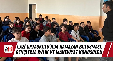 Gazi Ortaokulu'nda Ramazan Buluşması: Gençlerle İyilik ve Maneviyat Konuşuldu