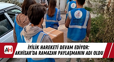 İyilik Hareketi Devam Ediyor: Akhisar'da Ramazan Paylaşmanın Adı Oldu