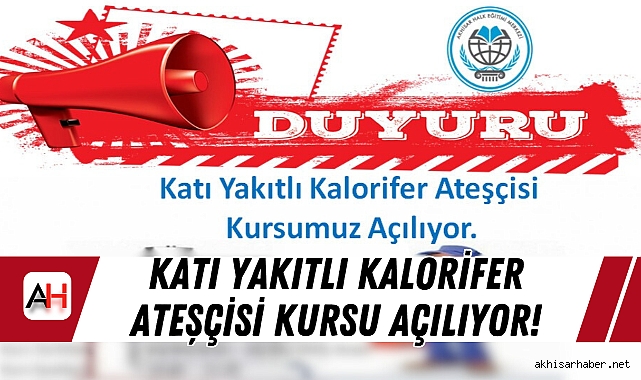 Katı Yakıtlı Kalorifer Ateşçisi Kursu Açılıyor!