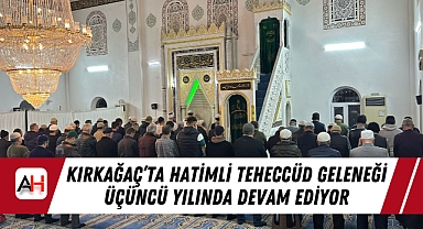 Kırkağaç'ta Hatimli Teheccüd Geleneği Üçüncü Yılında Devam Ediyor