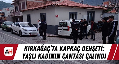 Kırkağaç'ta Kapkaç Dehşeti: Yaşlı Kadının Çantası Çalındı