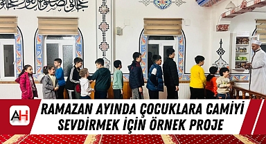 Ramazan Ayında Çocuklara Camiyi Sevdirmek İçin Örnek Proje