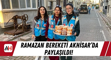 Ramazan Bereketi Akhisar'da Paylaşıldı!