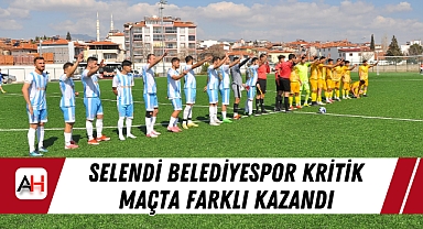 Selendi Belediyespor Kritik Maçta Farklı Kazandı
