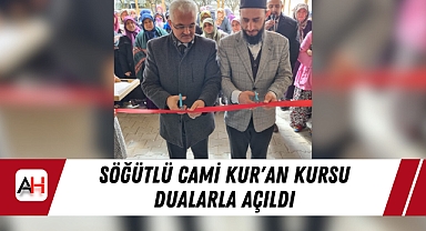 Söğütlü Cami Kur'an Kursu Dualarla Açıldı
