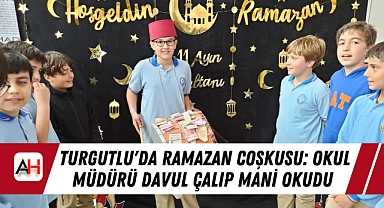 Turgutlu'da Ramazan Coşkusu: Okul Müdürü Davul Çalıp Mani Okudu