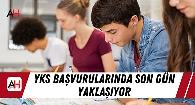 YKS Başvurularında Son Gün Yaklaşıyor