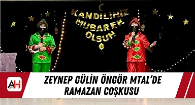 Zeynep Gülin Öngör MTAL'de Ramazan Coşkusu