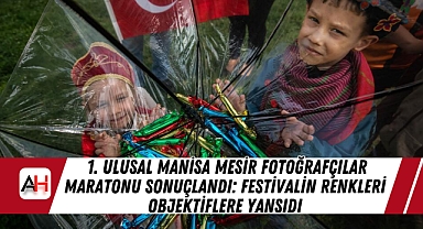 1. Ulusal Manisa Mesir Fotoğrafçılar Maratonu Sonuçlandı: Festivalin Renkleri Objektiflere Yansıdı