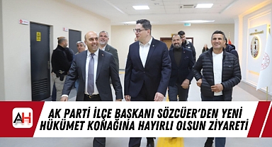 AK Parti İlçe Başkanı Sözcüer'den Yeni Hükümet Konağına Hayırlı Olsun Ziyareti
