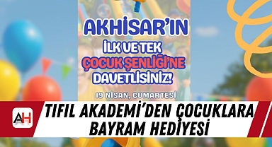 Akhisar'da 23 Nisan Coşkusuna Özel Renkli Şenlik: Tıfıl Akademi'den Çocuklara Bayram Hediyesi