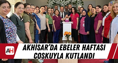 Akhisar'da Ebeler Haftası Coşkuyla Kutlandı